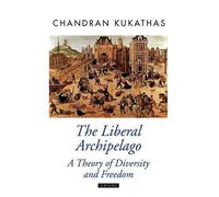 Chandran Kukathas The Liberal Archipelago (Tascabile) Oxford Political Theory