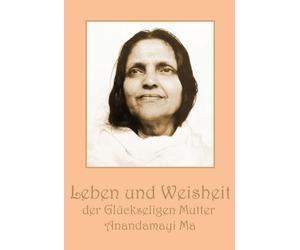 Chandravali D. S Leben und Weisheit der Glückseligen Mutter Anandama (Tascabile)
