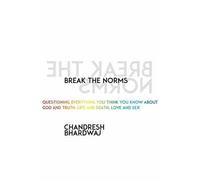 Chandresh Bhardwaj Break the Norms (Tascabile)