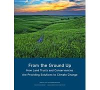 Chandri Navalkh From the Ground Up - How Land Trusts and Conservanci (Tascabile)
