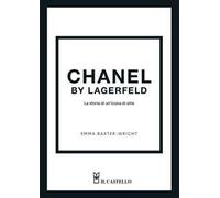 Chanel by Lagerfeld. La storia di un'icona di stile