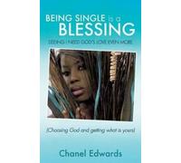 Chanel Edwards Being single is a blessing (Tascabile)