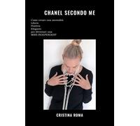 Chanel secondo me di Cristina Roma, 2019, Youcanprint - ER