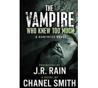Chanel Smith THE Vampire Who Knew Too Much (Tascabile)