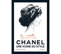 Chanel: Une icône du style - Un hommage à l'élégance intemporelle de Coco Chanel