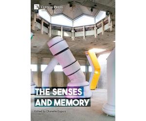 Chanelle Dupuis The Senses and Memory (Copertina rigida)