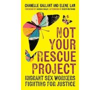 Chanelle Gallant Elene Lam Not Your Rescue Project (Tascabile)