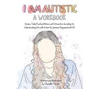 Chanelle Moriah I Am Autistic: A Workbook (Tascabile)