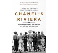 Anne de Courcy Chanel's Riviera (Tascabile)