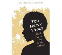 Chanequa Walker-Barnes Too Heavy a Yoke (Tascabile)