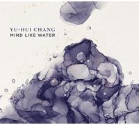 Chang: Mind Like Water (CD) Dinosaur Annex Music Ensemble Lydian String Quartet