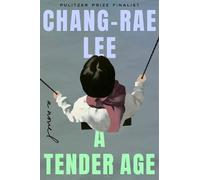 Chang-rae Lee A Tender Age (Copertina rigida)