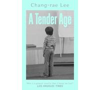 Chang-rae Lee A Tender Age (Copertina rigida) (PRESALE 14/01/2027)