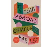 Chang-rae Lee My Year Abroad (Tascabile)