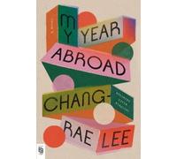 Chang-rae Lee My Year Abroad (Tascabile)