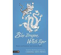 Chang Sen Feng Blue Dragon, White Tiger (Tascabile)