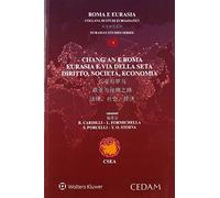 Chang'an e roma eurasia e via della seta diritto, società, economia