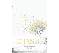 Change: A Journal for Transformation. Change your life in 90 days: 10-minute daily mindset journal: Writing prompts for self-discovery. Uncover and ... and learn to celebrate your achievements.