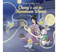 Chang'e and the Moonbeam Weavers