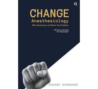 Change Anesthesiology: Why Resistance Is Never the Problem
