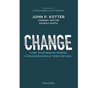 Change. Come trasformare imprese e organizzazioni in tempi instabili