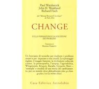 Change: la formazione e la soluzione dei problemi [Paperback] [Nov 01, 1978] Wat