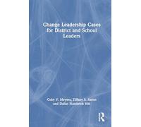 Change Leadership Cases for District and School Leaders