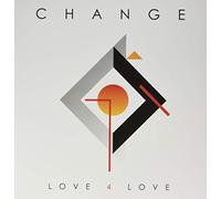 Change - Love 4 Love