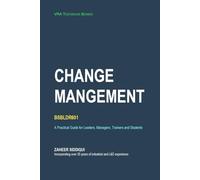 Change Management: A Practical Guide for Leaders, Managers, Trainers, and Students