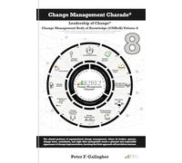 Change Management Charade - Leadership of Change® Volume 8