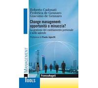 Change management: opportunità o minaccia? La gestione del cambiamento personale e nelle aziende