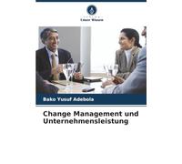 Change Management und Unternehmensleistung