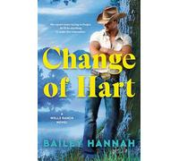 Change of Hart: A Wells Ranch Novel