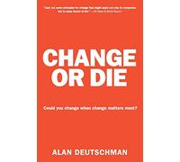 Alan Deutschman Change or Die (Tascabile)