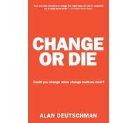 Alan Deutschman Change or Die (Tascabile)