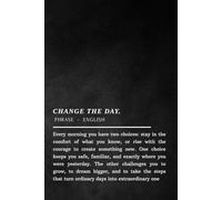 Change the Day - life changer -Notebook: Motivational Journal with Inspirational Quote, Office & Personal Growth Gift for Co-workers, Bosses, Students & Entrepreneurs