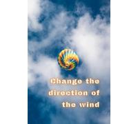 Change the direction of the wind: Inspirational Journals to Write In