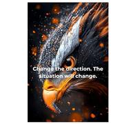 Change the direction. The situation will change.: Turn It Around | Shift the Path | New Direction | Rewrite the Route | 6*9in | notebook | 99 page