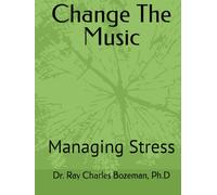 Change The Music: Managing Stress
