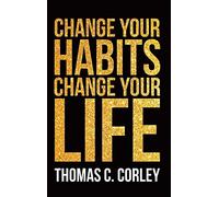 Change Your Habits, Change Your Life