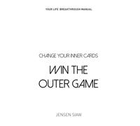Change Your Inner Cards, Win The Outer Game
