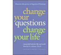 CHANGE YOUR QUESTIONS, CHANGE