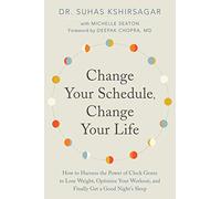 Michelle D. Seaton Suhas Kshirsa Change Your Schedule, Change Your L (Tascabile)