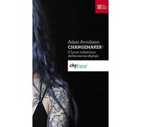 Changemaker? Il futuro industrioso dell'economia digitale