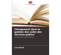 Changement dans la gestion des coûts des services publics: Une perspective institutionnaliste