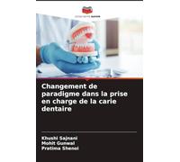 Changement de paradigme dans la prise en charge de la carie dentaire