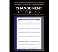 Changement des Équipes & Rotation de Service: Carnet de Transfert des Responsabilités: Passation de Tâches et Communication entre Services | Travail Posté | Hôpitaux - Restaurants - Hôtels | 110 Pages