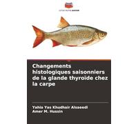Changements histologiques saisonniers de la glande thyroïde chez la carpe