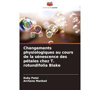 Changements physiologiques au cours de la sénescence des pétales chez T. rotundifolia Blake