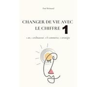 CHANGER DE VIE AVEC LE CHIFFRE 1: 1 an, 1 ordinateur, 1 E-commerce, 1 stratégie